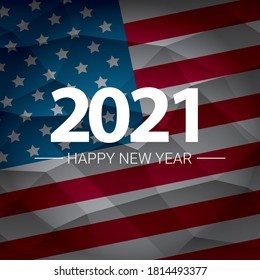 2021 Happy new year creative design background or greeting card with text. vector 2021 new year numbers isolated on usa flag background