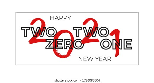 2021 Happy New Year greeting card frame. Chinese ink brush red numeral calligraphy. Grunge number hand drawn font and black lettering on white background. Vector illustration