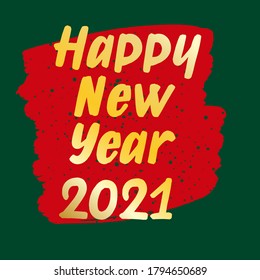 2021 Happy New Year hand drawn brush lettering with gold splash on white background. Design lettering templates for greeting cards, overlays, posters