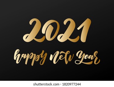 2021 Happy New Year. Hand drawn lettering. Vector illustration. Template for banners, greeting cards, web design and others.