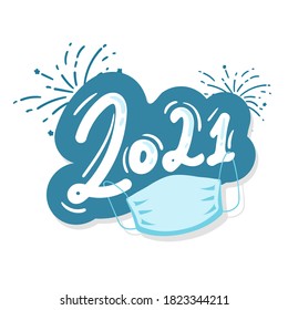 2021 Happy New Year. lettering typography text with medical mask isolated on white background. Happy New Year. Vector greeting card design template for winter holidays,