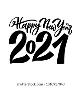 2021 Happy New Year script text hand lettering. Design template celebration typography poster, banner or greeting card for winter holiday. Vector Illustration