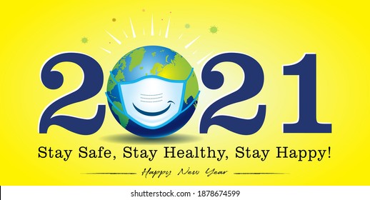 "2021" Happy New Year 2021 typography text with earth, medic safety mask and Covid 19 coronavirus background. Vaccination, immunity, New year celebration idea, pollution, Stay Safe, Happy calligraphy