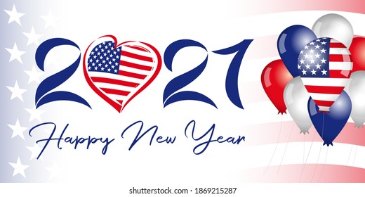 2021 Happy New Year USA patriotic banner with balloons and flag in heart. Love US vector illustration with holiday typography for greeting card or poster