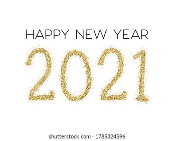 2021 Grußkarte für glückliches neues Jahr. Goldkonfetti-Partikel Anzahl Buchstaben. Alles Gute zum Neujahr, 2021 der goldenen Konfetti-Elemente. Chic Fest Banner.