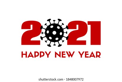 2021 Happy New Year vector greeting card with coronavirus sign. Covid-19 quarantine holidays
