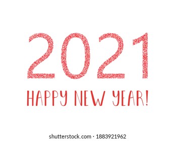 2021 Happy New Year vector poster. Confetti particles font calligraphy. Happy New Year wishes, 2021 of confetti scatter. Chic celebration banner.