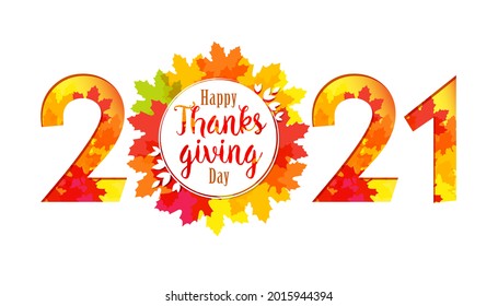 2021 Feliz Día de Acción de Gracias escrito con elegante escritura caligráfica y decorado con follaje naranja caído en otoño. Banner vectorial estacional decorativo con hojas amarillas brillantes