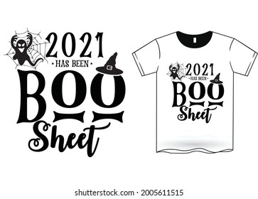 2021 Has Been Boo Sheet Halloween T-Shirt Design