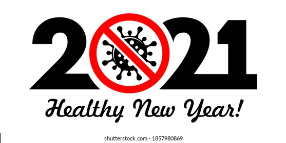 2021 a have Healthy New Year logo. Stop coronavirus in 2021 vector concept on transparent background