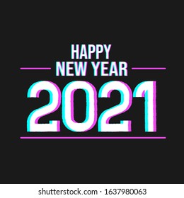 2021 Logo, Happy New Year 2021 with Glitch Effect Style Vector for Poster, Flyer, Card, Banner, Title