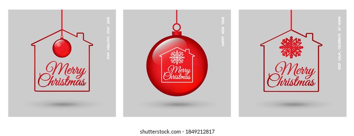 2021 Merry Christmas, stay safe, healthy at home, social distancing measure during coronavirus pandemic second wave vector cards set, banner, poster. Red decorative ball, house silhouette, snowflake 