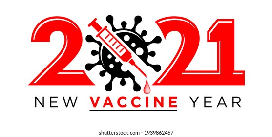 2021 New Vaccine Year logo. Coronavirus sign crossed out by syringe. Stop coronavirus in 2021 vector concept on white background