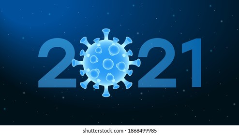 2021 New Year banner with virus cell of Coronavirus. Abstract illustration with 2021 number and COVID-19 bacteria on blue background. Vector.