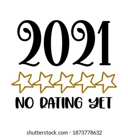 2021 no rating yet - five start rate customer review quote. Lettering typography poster with text for self quarantine times. Handletter script motivation catch word design. healty new year decoration 