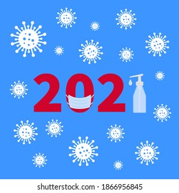 2021 numbers with protective mask and hand sanitizer. Coronavirus covid-19 pandemic. Funny New Year typography poster. Vector template for banner, sign, greeting card, invitation, etc. 