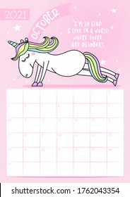 2021 October calendar with calligraphy phrase and unicorn doodle: "I'm so glad I live in a world where there are Octobers." Desk calendar, planner design, week starts on sunday.