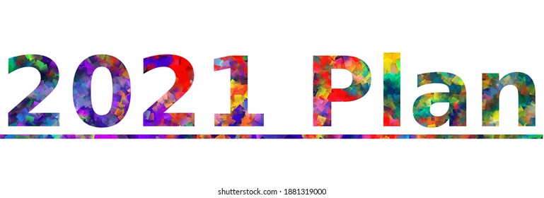 2021 Plan. Colorful typography text banner. Vector the word 2021 Plan design. Can be used to logo, card, poster, heading and beautiful title