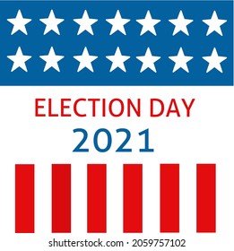 The 2021 Presidential Election in the United States. Polling day, US Election. Patriotic American elements. Vector illustration