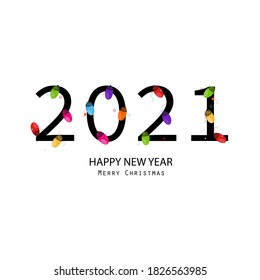 2021 text with colorful Christmas light bulb vector. Happy new year and merry Christmas greeting card