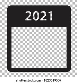 2021 year calendar icon on transparent background. happy new year 2021. 