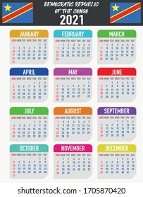 2021 year calendar with national flag of country Democratic Republic of the Congo. Month, day, week. Colorful palette, trendy, simply design. Vector illustration for web, business, reminder, planner