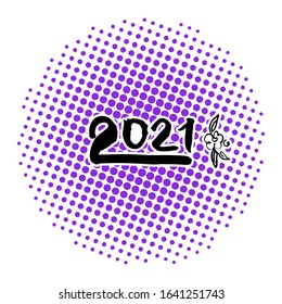 2021 Year. Hand lettering grunge card with textured handcrafted doodle letters in retro style. Hand-drawn vintage vector typography illustration