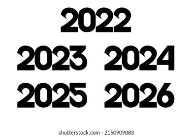 2022 2023 2024 2025 2026 Numbers Stock Vector (Royalty Free) 2150909083 ...