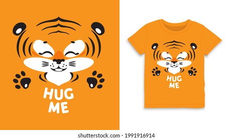 2022 chinese new year zodiac symbol - cute little smiling roarsome Tiger face and paws, t-shirt and apparel trendy design with simple typography HUG ME, good for kid`s T-shirt graphics, poster, print