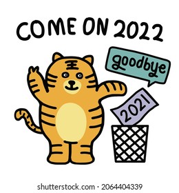 2022 Chinese year of the Tiger New Year greeting card.Bye bye 2021