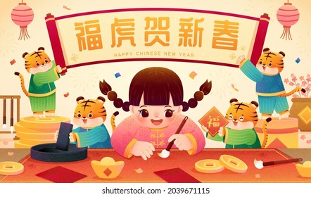 2022 CNY greeting card. A girl writing calligraphy on couplet with cute tigers assisting aside. Welcome the Year of Tiger written in Chinese on a paper scroll holding by two little tigers