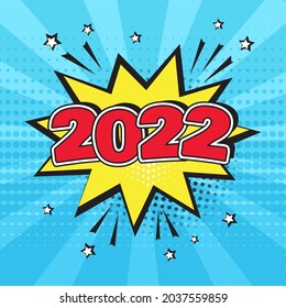 2022 comic speech bubble New Year vector icon on blue background. Comic sound effect, stars and halftone dots shadow in pop art style. Holiday illustration