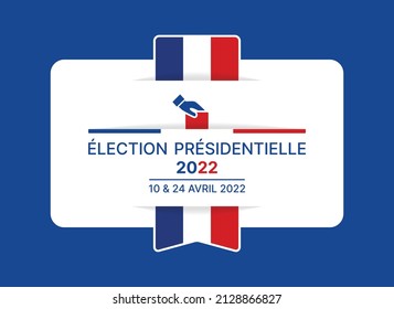 BANNIÈRE ÉLECTION PRÉSIDENTIELLE 2022 EN FRANCE. 10 et 24 avril 2022