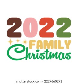 2022 family Christmas Retro T shirt Design