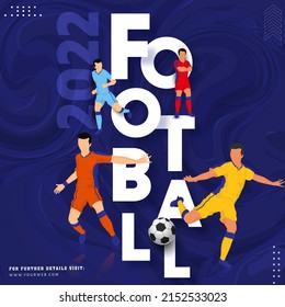 2022 Football Concept With Participating Countries Footballer Players In Action Pose On Blue Liquid Marble Texture Background.