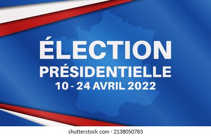 2022 French presidential election. Translation - "élection présidentielle" in French. Election banner Vote 2022. Social media banner. Vector EPS 10