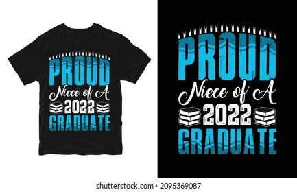 2022 Graduate - Invitation Card, Graduation T-shirt Design, Congratulation Event, T-shirt, Party, High School Or College Graduate.