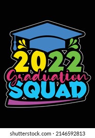  2022 graduation squad ,Graduation t-shirt design. svg