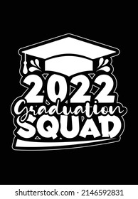 2022 graduation squad ,Graduation t-shirt design. svg
