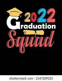 2022 Graduation Squad T-Shirt Graduation SVG T shirt design svg