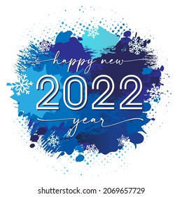 2022 happy new year, brush and ink grunge card. Logotype in flat style. New Year 2022 lettering with snowflakes and blue color inkblots. Сhristmas background with vector digits