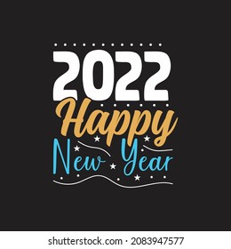 2022 happy new year typography vector design template ready for print
