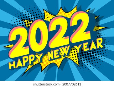 2022 New Year Greeting Card. Comic Book Style Invitation On Retro Background. Message In Pop Art Vintage Style.