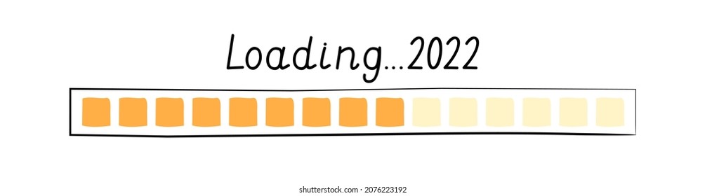 2022 New year loading bar sign drawn in doodle style. Winter holidays coming soon, year end load bar button vector for graphic design, website, banner.