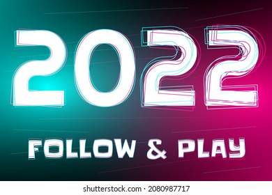 2022 New year. Logo design - Live. Card in the style of social media. Follow and Play. Flat minimalistic vector illustration. EPS10