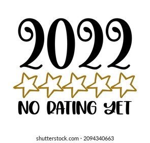 2022 no rating yet - five start rate customer review quote. Lettering typography poster with text for self quarantine times. Handletter script motivation catch word design. healty new year decoration	