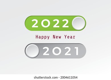 2022 On and 2021 Off Concept with Toggle Switch Butons Numerals and Traditional Happy New Year Greetings Logo Lettering - Multicolor on Light Background - Vector Mixed Graphic Design