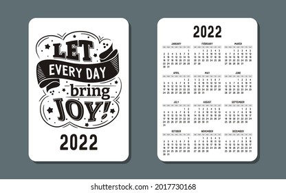 2022 Pocket Calendar template with lettering: Let every day bring joy. 12 months yearly calendar set in 2022. Week starts on Sunday.