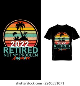  2022 RETIRED NOT PROBLEM ARGMORE T-SHIRT