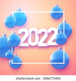 2022 sign with beautiful blue hanging Christmas balls. Vector festive illustration.